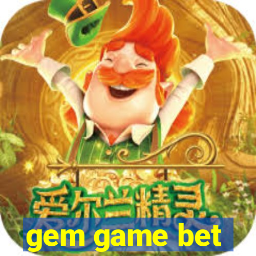 gem game bet